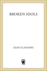 Broken Idols - Sean Flannery - 9781466846593