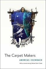 The Carpet Makers - Andreas Eschbach - 9781466850224