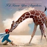 I'd Know You Anywhere, My Love - Nancy Tillman - 9781466850279