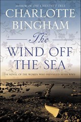 The Wind Off the Sea - Charlotte Bingham - 9781466851627