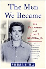 The Men We Became - Robert T. Littell - 9781466851856