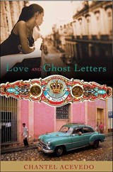 Love and Ghost Letters - Chantel Acevedo - 9781466852150