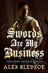 Swords Are My Business - Alex Bledsoe - 9781466854314