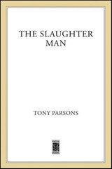 The Slaughter Man - Tony Parsons - 9781466854666