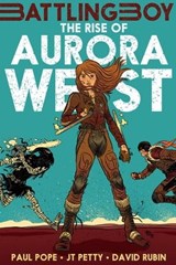 The Rise of Aurora West - Paul Pope ; J. T. Petty - 9781466858589
