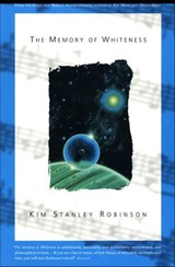 The Memory of Whiteness - Kim Stanley Robinson - 9781466862197