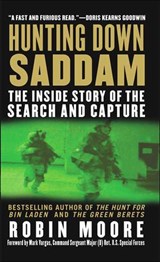 Hunting Down Saddam - Robin Moore - 9781466865341