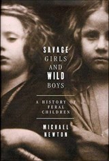 Savage Girls and Wild Boys - Michael Newton - 9781466869004