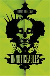 The Unnoticeables - Robert Brockway - 9781466869301