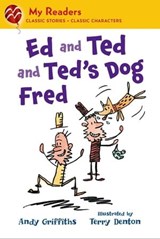 Ed and Ted and Ted's Dog Fred - Andy Griffiths - 9781466872981