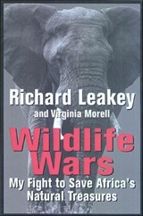 Wildlife Wars - Richard Leakey ; Virginia Morell - 9781466873858