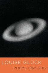 Poems 1962-2012 - Louise Glück - 9781466875623