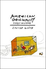 American Originality - Louise Glück - 9781466875685