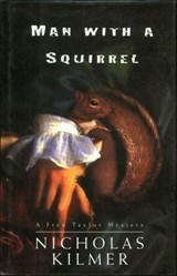 Man with a Squirrel - Nicholas Kilmer - 9781466879485