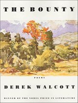 The Bounty - Derek Walcott - 9781466880320