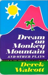 Dream on Monkey Mountain and Other Plays - Derek Walcott - 9781466880337