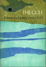The Gulf - Derek Walcott - 9781466880351