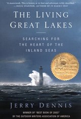 The Living Great Lakes - Jerry Dennis - 9781466882027