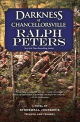 Darkness at Chancellorsville - Ralph Peters - 9781466884038