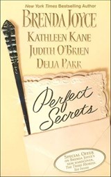 Perfect Secrets - Brenda Joyce ; Kathleen Kane ; Judith O'Brien ; Delia Parr - 9781466886773