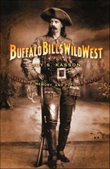 Buffalo Bill's Wild West - Joy S. Kasson - 9781466895379