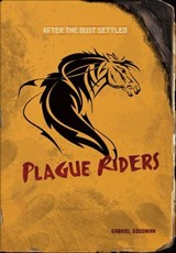 Plague Riders - Gabriel Goodman - 9781467730747