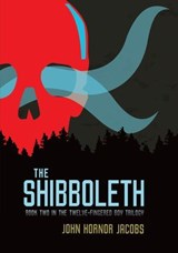 The Shibboleth - John Hornor Jacobs - 9781467739979
