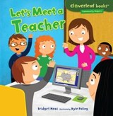 Let's Meet a Teacher - Bridget Heos ; Kyle Poling - 9781467765275