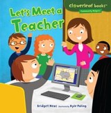 Let's Meet a Teacher - Bridget Heos ; Kyle Poling - 9781467765282