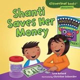 Shanti Saves Her Money - Lisa Bullard ; Christine M. Schneider - 9781467765480