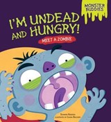 I'm Undead and Hungry! - Shannon Knudsen - 9781467766395