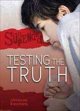 Testing the Truth - Shannon Knudsen - 9781467790413