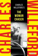 The Woman Chaser - Charles Willeford - 9781468306927