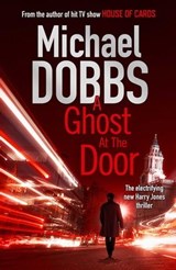 A Ghost at the Door - Michael Dobbs - 9781471111549