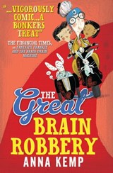 The Great Brain Robbery - Anna Kemp - 9781471117978
