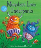 Monsters Love Underpants - Claire Freedman - 9781471124471