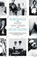 Substance: Inside New Order - Peter Hook - 9781471132438