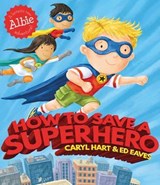 How to Save a Superhero - Caryl Hart - 9781471144790