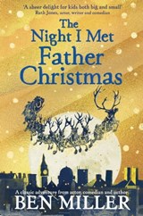 The Night I Met Father Christmas - Ben Miller - 9781471171550