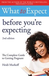 What to Expect: Before You're Expecting 2nd Edition - Heidi Murkoff - 9781471175312