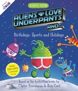 Songs From Aliens Love Underpants - Claire Freedman - 9781471180514