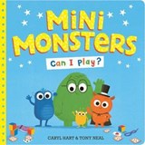 Mini Monsters: Can I Play? - Caryl Hart - 9781471182686