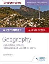 WJEC/Eduqas A-level Geography Student Guide 5: Global Governance: Change and challenges; 21st century challenges - Simon Oakes - 9781471865657