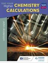 Test Your Higher Chemistry Calculations 3rd Edition - John Anderson - 9781471873874