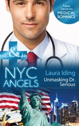 Nyc Angels: Unmasking Dr. Serious (NYC Angels, Book 3) (Mills & Boon Medical) - Laura Iding - 9781472002990