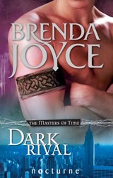 Dark Rival (The Masters of Time, Book 2) (Mills & Boon Nocturne) - Brenda Joyce - 9781472006752