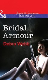 Bridal Armour (Colby Agency: The Specialists, Book 1) (Mills & Boon Intrigue) - Debra Webb ; Regan Black - 9781472007421