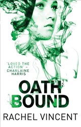 Oath Bound - Rachel Vincent - 9781472010261
