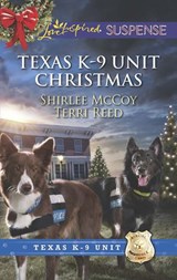 Texas K-9 Unit Christmas: Holiday Hero (Texas K-9 Unit) / Rescuing Christmas (Texas K-9 Unit) (Mills & Boon Love Inspired Suspense) - Shirlee McCoy ; Terri Reed - 9781472014771