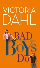 Bad Boys Do (The Donovan Family, Book 2) - Victoria Dahl - 9781472014856